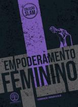 Empoderamento feminino - coleção slam - AUTONOMIA LITERARIA