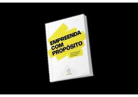 Empreenda com propósito Empreenda com propósito