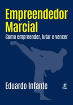 Empreendedor Marcial - Como Empreender, Lutar e Vencer - Prata