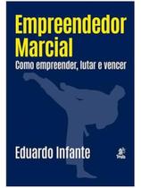 Empreendedor marcial - PRATA EDITORA Empreendedor marcial - PRATA EDITORA