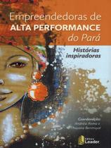 Empreendedoras de alta performance do pará