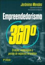 Empreendedorismo 360 - Criação, Modelagem e Gestão De Negócios Na Prática Empreendedorismo 360 - Criação, Modelagem e Gestão De Negócios Na Prática