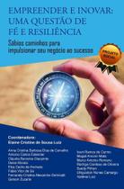 Empreender e Inovar: Uma Questao de Fe e Resiliencia