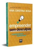 Empreender Sem Desculpas Empreender Sem Desculpas
