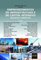 Empreendimentos de infraestrutura e de capital intensivo Empreendimentos de infraestrutura e de capital intensivo