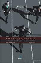 Empregabilidade. A Competência Necessária Para o Sucesso no Novo Milênio