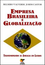 Empresa Brasileira e Globalização - Transformando As Ameaças em Lucros - Esplendor