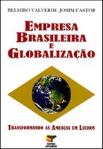 Empresa Brasileira e Globalização - Transformando As Ameaças em Lucros