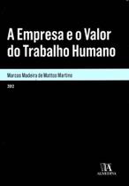Empresa e o Valor do Trabalho Humano, A - 01ED/12 - ALMEDINA