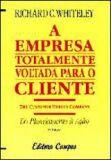 Empresa totalmente voltada para o cliente, a - CAMPUS