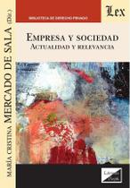 Empresa y sociedad. Actualidad y relevancia Empresa y sociedad. Actualidad y relevancia