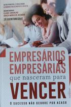 Empresários e empresárias que nasceram para vencer - AUTOGRAFIA