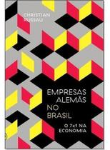 Empresas Alemãs no Brasil: o 7 a 1 na Economia