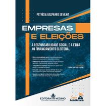 Empresas e Eleições: A Responsabilidade Social e a Ética no Financiamento Eleitoral - A Responsabilidade Social e a Étic