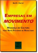Empresas em Movimento: Mudança de Cultura para Novo Patamar de Resultado - QUALITYMARK
