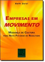 Empresas em movimento - mudança de cultura para novo patamar e resultado