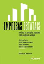 Empresas Estatais - Análise de Decisões Judiciais e do Controle Externo - 01Ed/25 Empresas Estatais - Análise de Decisões Judiciais e do Controle Externo - 01Ed/25