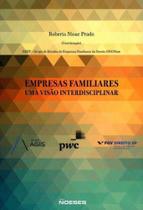 Empresas familiares - uma visao interdisciplinar - NOESES