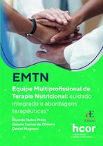Emtn Equipe Multiprofissional De Terapia Nutricional: Cuidado Integrado E A