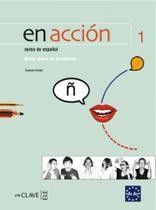 En accion 1 - guia del profesor 1 - EN CLAVE-ELE *** En accion 1 - guia del profesor 1 - EN CLAVE-ELE ***