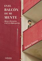 En el balcón de mi mente. Ideas y desvaríos y tal vez algún poema - Espanhol