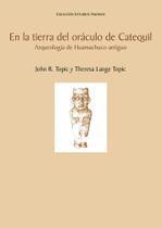 En la tierra del oráculo de Catequil. Arqueología de Huamachuco antiguo - Fondo Editorial de la PUCP