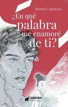 En qué palabra me enamoré de ti - Shikoba Ediciones
