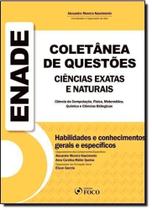Enade Coletânea de Questões Ciências Exatas e Naturais: Ciência da Computação, Física, Matemática, Química, e Ciências - FOCO JURIDICO