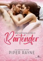 ENCANTADA COM O BARTENDER - Piper Rayne - Romance Adulto ENCANTADA COM O BARTENDER - Piper Rayne - Romance Adulto
