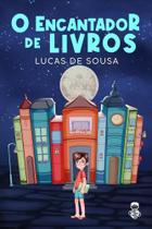 Encantador De Livros, O