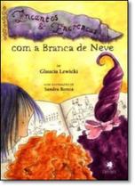 Encantos & Encrencas: Com A Brancade Neve