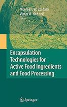 Encapsulation Technologies For Active Food Ingredients And Food Processing