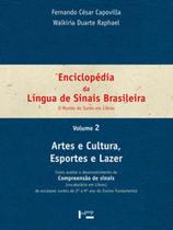 Enciclopédia da língua de sinais brasileira vol. 2: artes e cultura, esportes e lazer Enciclopédia da língua de sinais brasileira vol. 2: artes e cultura, esportes e lazer