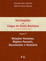 Enciclopédia da Língua de Sinais Brasileira Vol. 7: Relações Humanas, Objetos Pessoais, Documentos e - Edusp