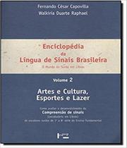 Enciclopedia Da Lingua De Sinais Brasileira Volume 2 - Artes E Cultura, Esportes E Lazer - EDUSP