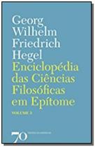 Enciclopédia Das Ciências Filosóficas Em Epítome - Vol. 3 - 2ª Ed. 2020 - Almedina