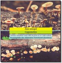 Enciclopédia dos Alimentos Yanomani - ISA