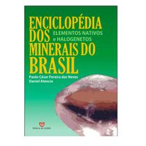 Enciclopédia dos Minerais do Brasil - Elementos Nativos e Halogenetos
