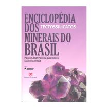 Enciclopédia dos Minerais do Brasil - Tectossilicatos - Editora da ULBRA