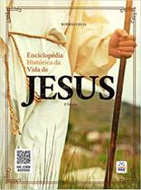 Enciclopedia historica da vida de jesus - PAE EDITORA E DISTR. DE LIVROS