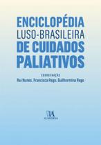 Enciclopedia luso-brasileira de cuidados paliativos - ALMEDINA BRASIL