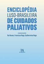 Enciclopédia luso-brasileira de cuidados paliativos - Almedina Enciclopédia luso-brasileira de cuidados paliativos - Almedina