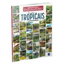 Enciclopédia Visual do Paisagismo - Jardins Tropicais - Editora Europa Enciclopédia Visual do Paisagismo - Jardins Tropicais - Editora Europa