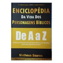 Enciclupédia Da Vida Dos Personagens Bíblicos - Matheus Soares