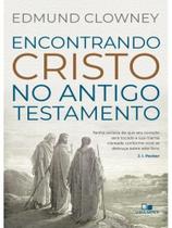 Encontrando cristo no antigo testamento - VIDA NOVA