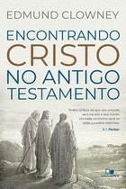 Encontrando Cristo no antigo testamento