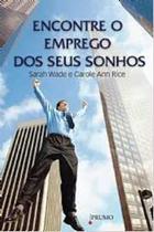 Encontre o Emprego dos Seus Sonhos Encontre o Emprego dos Seus Sonhos