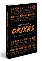 Encontro com os orixás l Desenv Pessoal l Maria Ap Martins
