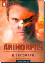 Encontro, O - Vol.3 - Série Animorphs