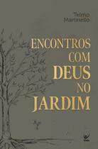 Encontros Com Deus No Jardim Encontros Com Deus No Jardim